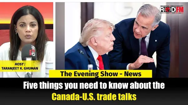Five things you need to know about the Canada-U.S. trade talks | RED FM NEWS