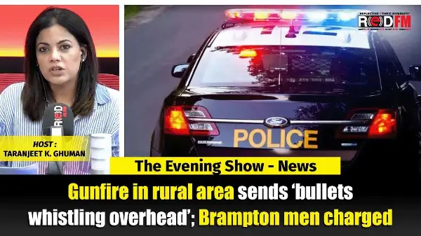 Gunfire in rural area sends ‘bullets whistling overhead’; Brampton men charged | RED FM NEWS
