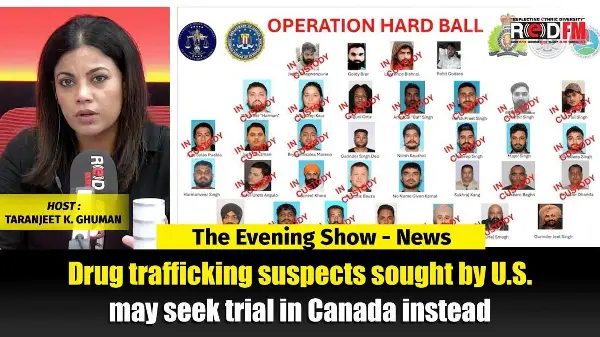 Drug trafficking suspects sought by U.S. may seek trial in Canada instead | RED FM NEWS