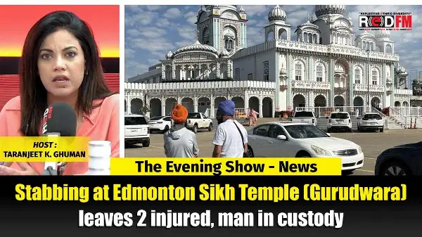 Stabbing at Edmonton Sikh Temple (Gurudwara) leaves 2 injured, man in custody | RED FM NEWS