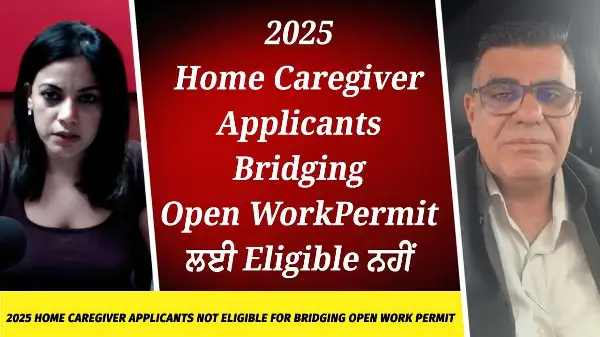 2025 Home Caregiver Applicants Not Eligible for Bridging Open Work Permit | REDFM News