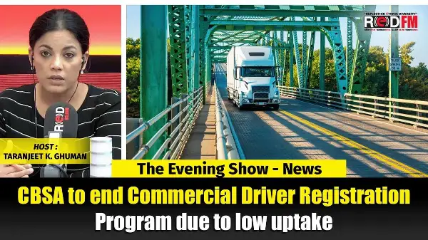 CBSA to end Commercial Driver Registration Program due to low uptake | RED FM NEWS
