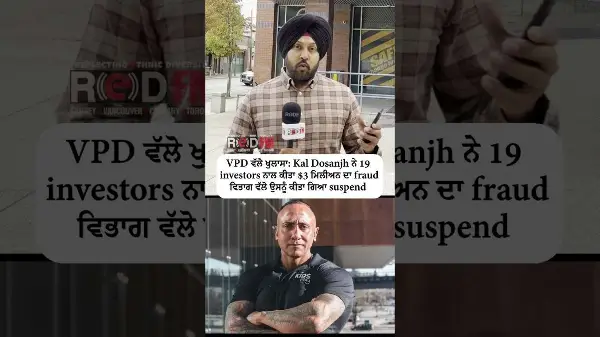 VPD reveals Kal Dosanjh committed $3 million fraud of 19 investors; He has been suspended by the VPD