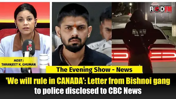 'We will rule in CANADA': Letter from Bishnoi gang to police disclosed to CBC News | RED FM NEWS