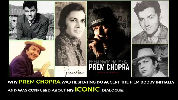 Why Prem Chopra was hesitating to accept the film Bobby and was confused about his iconic dialogue