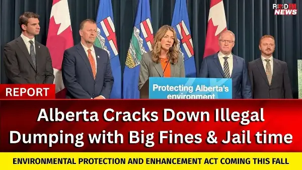 Alberta Cracks Down Illegal Dumping with Big Fines & Jail time | RED FM NEWS